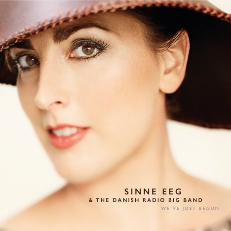 Sinne Eeg (geb. 1977): We've Just Begun, CD