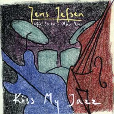 Jens Jefsen: Kiss My Jazz, CD