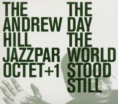 Andrew Hill (1931-2007): The Day The World Stood Still, CD