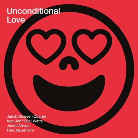 Jakob Dinesen Quartet Feat. Jeff "Tain" Watts: Unconditional Love, LP