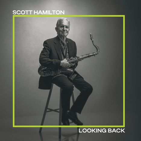 Scott Hamilton (geb. 1954): Looking Back (180g), LP