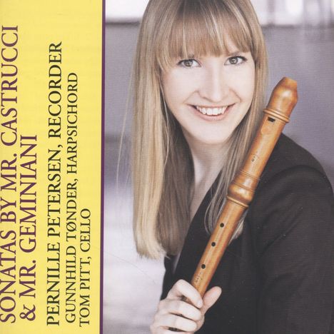 Pernille Petersen - Sonatas by Mr. Castrucci &amp; Mr. Geminiani, CD