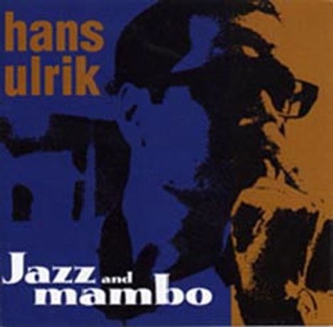 Hans Ulrik (geb. 1965): Jazz And Mambo, CD
