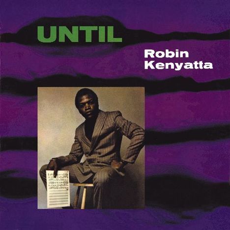 Robin Kenyatta (1942-2004): Until, CD