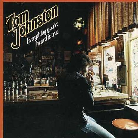 Tom Johnston: Everything You've Heard Is True, CD