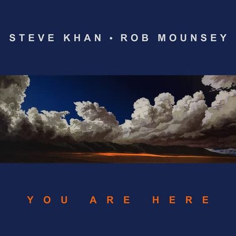 Steve Khan &amp; Rob Mounsey: You Are Here, CD
