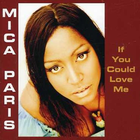 Mica Paris: If You Could Love Me, CD