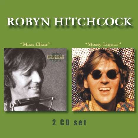 Robyn Hitchcock: Moss Elixer / Mossy Liquor, 2 CDs