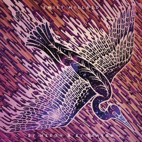 Emily Millard: By Heron &amp; By Season, LP
