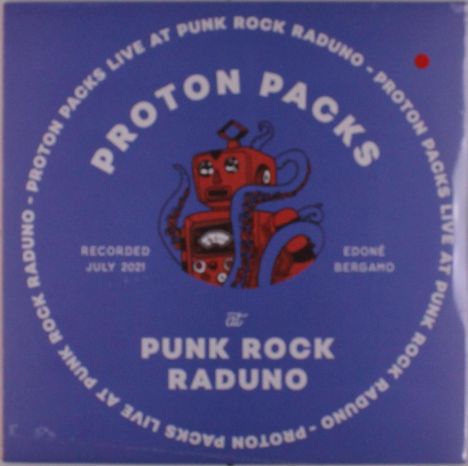 Proton Packs: Live At Punk Rock Raduno, LP