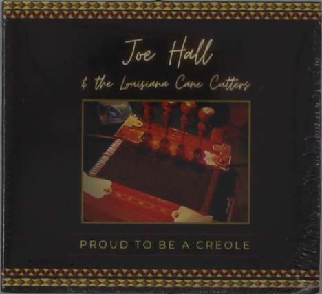 Joe Hall &amp; The Cane Cutters: Proud To Be A Creole, CD