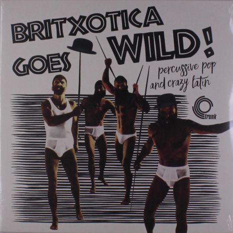 Britxotica Goes Wild! Percussive Pop And Crazy Latin, LP