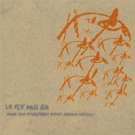 Fly Pan Am: Ceux Qui Inventent N'on, LP