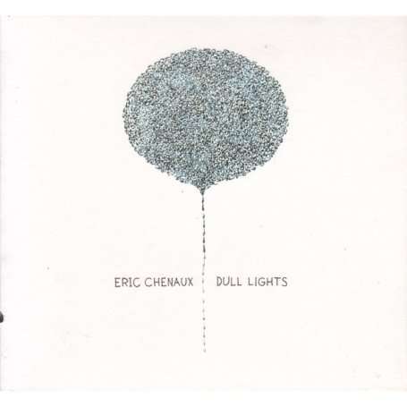 Eric Chenaux: Dull Lights (180g), LP