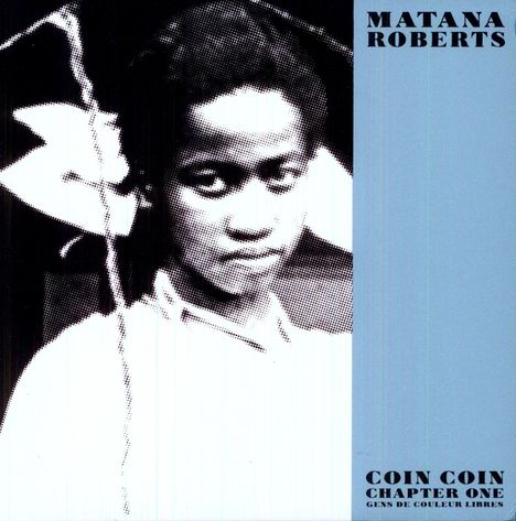 Matana Roberts (geb. 1978): Coin Coin Chapter One: Gens De Couleur Libres, 2 Singles 10"