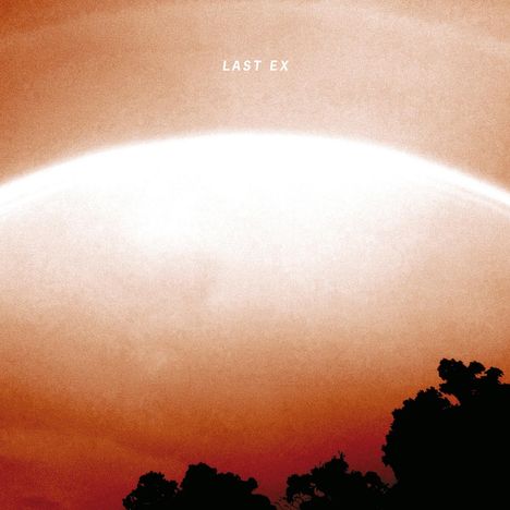 Last Ex: Last Ex (180g), LP