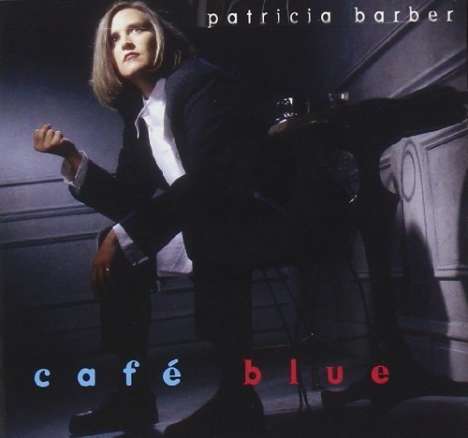 Patricia Barber (geb. 1956): Cafe Blue, CD