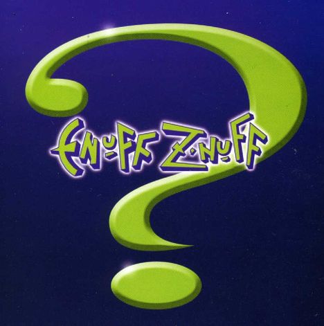 Enuff Z'nuff: ?, CD