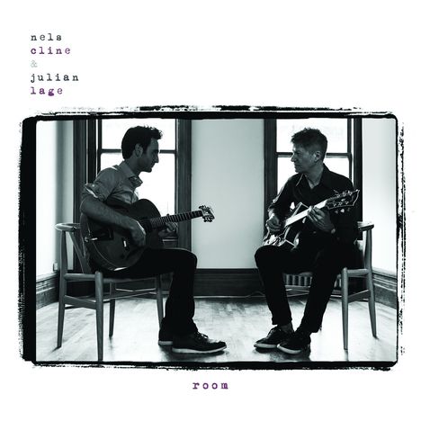 Nels Cline &amp; Julian Lage: Room, CD