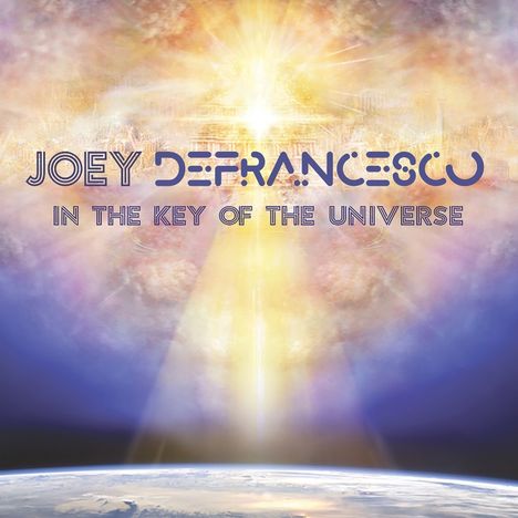 Joey DeFrancesco (1971-2022): In The Key Of The Universe, 2 LPs