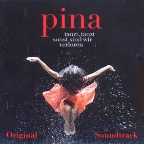 Filmmusik: Pina: tanzt, tanzt sonst sind wir verloren, CD