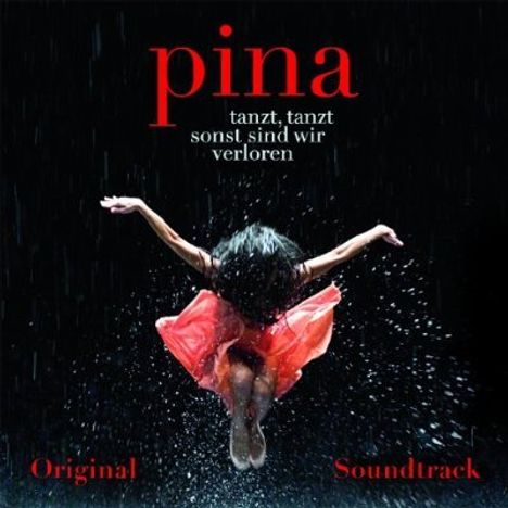 Filmmusik: Pina - tanzt, tanzt, sonst sind wir verloren (OST) (180g), LP