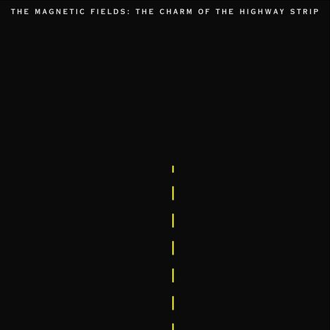 The Magnetic Fields: Charm Of The Highway Strip (180g HQ-Vinyl), LP