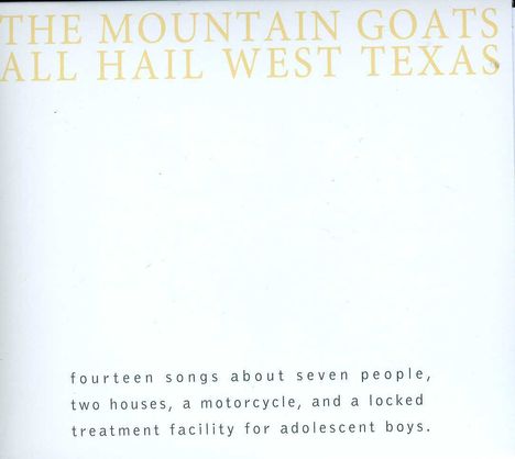 The Mountain Goats: All Hail West Texas, CD