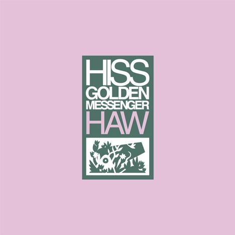 Hiss Golden Messenger: Haw (Reissue) (remastered) (Deluxe-Edition), LP