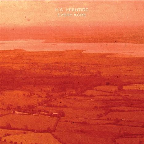 H.C. McEntire: Every Acre, LP