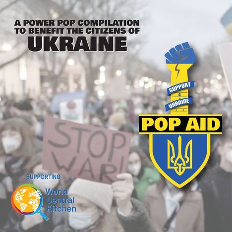 Pop Aid: A Power Pop Compilation To Benefit The Citizens Of Ukraine, 3 CDs