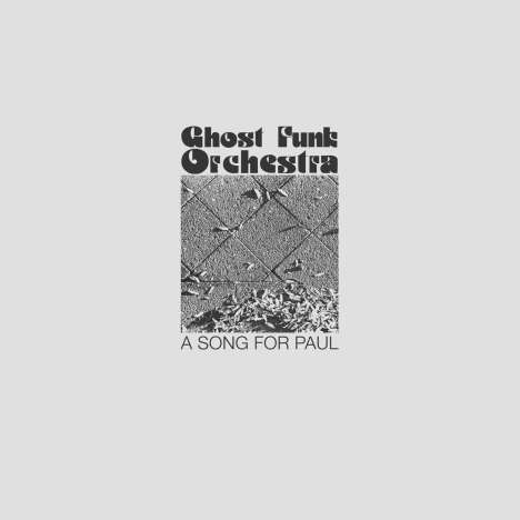 Ghost Funk Orchestra: A Song For Paul, LP