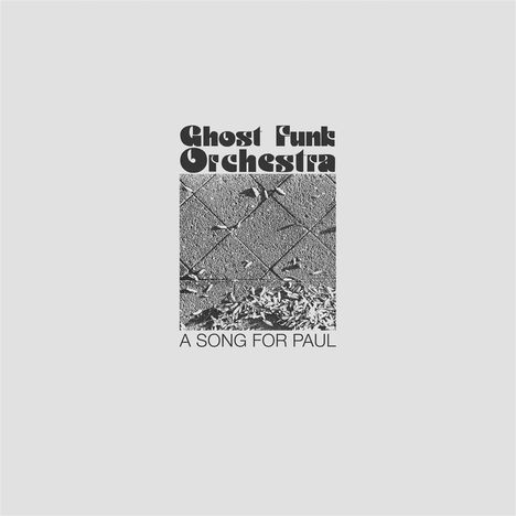 Ghost Funk Orchestra: A Song For Paul, CD