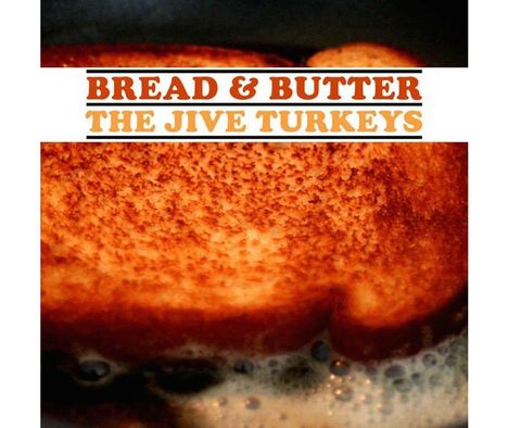 The Jive Turkeys: Bread &amp; Butter, LP