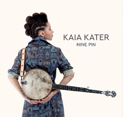 Kaia Kater: Nine Pin (Digipack), CD