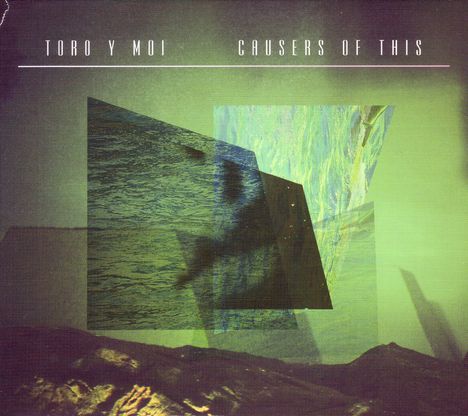 Toro Y Moi: Causers Of This, CD