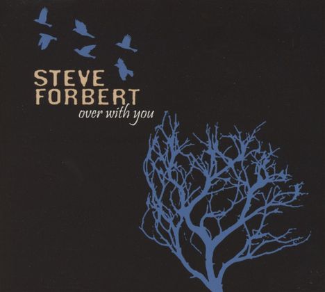 Steve Forbert: Over With You, CD