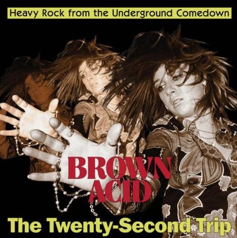 Text: "Heavy Rock from the Underground Comedown", "BROWN ACID", "The Twenty-Second Trip". Eine dynamische Rockszene mit Person.