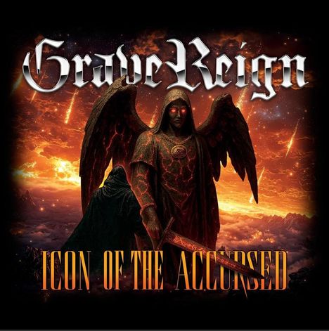 "GraveReign" oben, "Icon of the Accursed" unten. Illustration eines dunklen Engels mit Schwert vor feurigem Himmel.