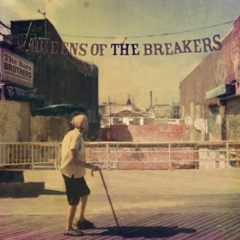 The Barr Brothers: Queens Of The Breakers, LP