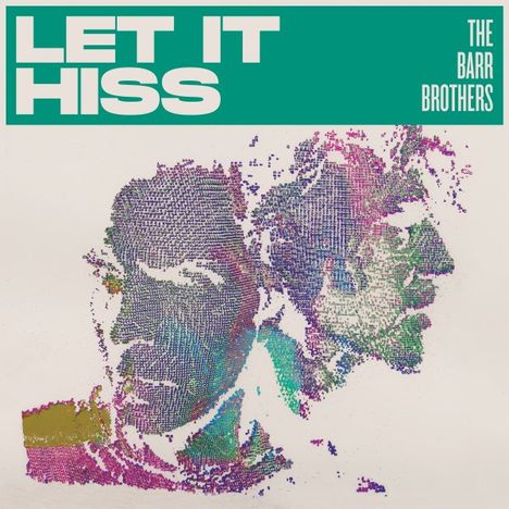 The Barr Brothers: Let it Hiss, CD