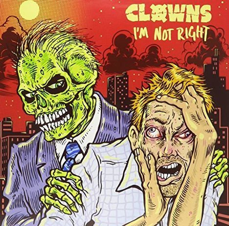 Clowns: I'm Not Right (Clear With Black/Red Splatter Vinyl), LP