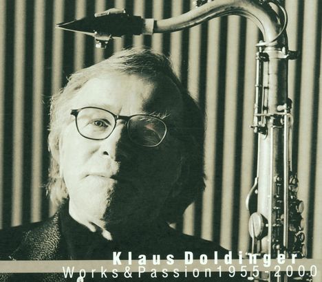 Klaus Doldinger (geb. 1936): Works &amp; Passion 1955-2000, 4 CDs