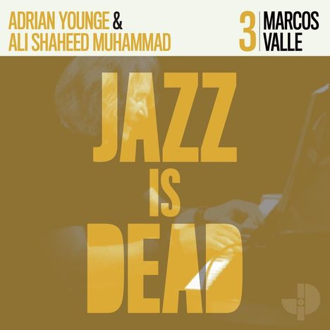 Ali Shaheed Muhammad &amp; Adrian Younge: Jazz Is Dead 3: Marcos Valle, LP