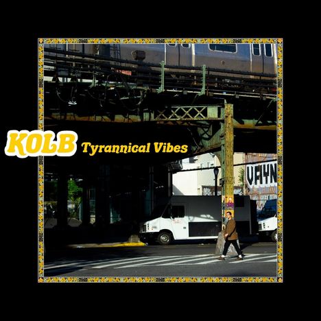 Kolb: Tyrannical Vibes, LP