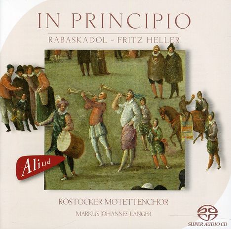 Rostocker Motettenchor - In Principio, Super Audio CD