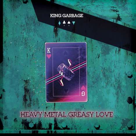 King Garbage: Heavy Metal Greasy Love, CD