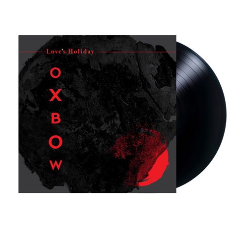 Oxbow: Love's Holiday, LP
