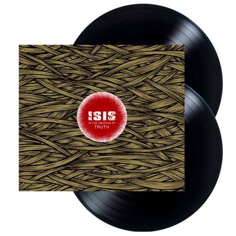Text: "ISIS" und "IN THE ABSENCE OF TRUTH" auf einem roten Kreis. Linienmuster im Hintergrund. Zwei schwarze Vinyl-Schallplatten.