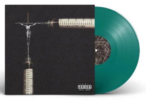 Text: "DISCARD AFTER USE" und "Parental Advisory Explicit Content". Illustration: Spritzen formen ein Kreuz. Grüne Schallplatte.